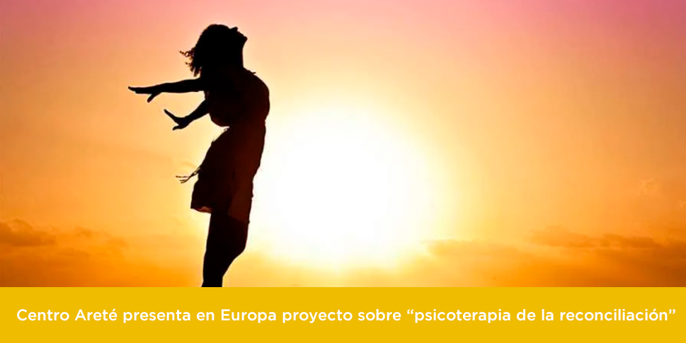 Centro Areté presenta en Europa proyecto sobre "psicoterapia de la reconciliación"