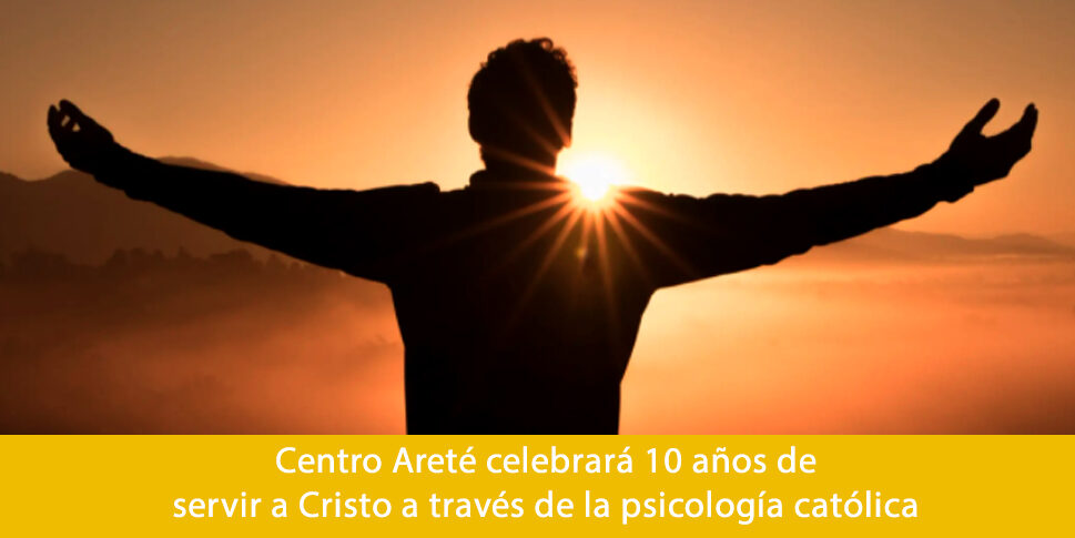Centro Areté celebrará 10 años de servir a Cristo a través de la psicología católica