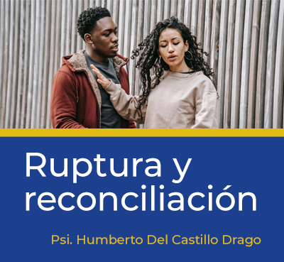 Ruptura y Reconciliación