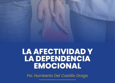 La Afectividad y la Dependencia Emocional