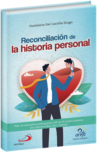 Taller Reconciliación de la historia personal Humberto Del Castillo Drago, ediciones San Pablo y Areté