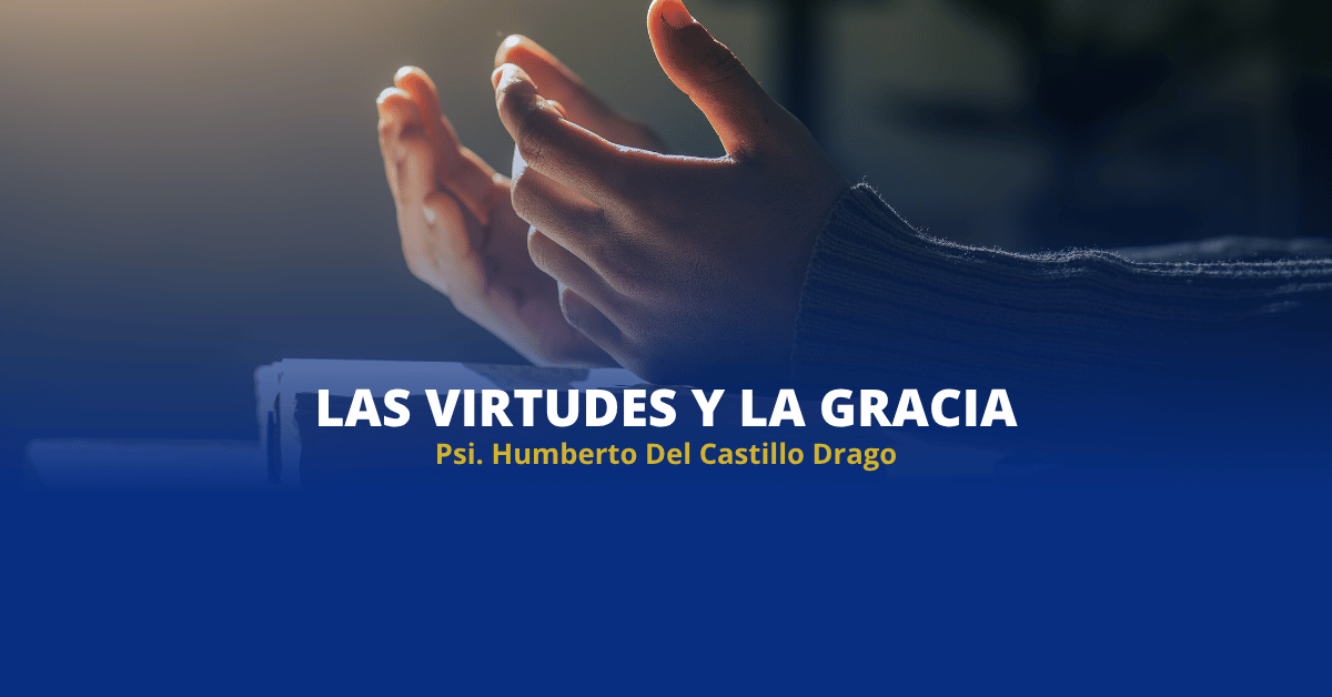Las virtudes y la gracia