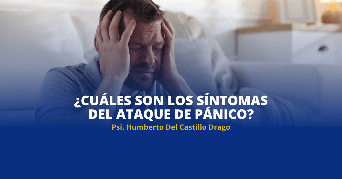 ¿Cuáles son los síntomas del ataque de pánico?